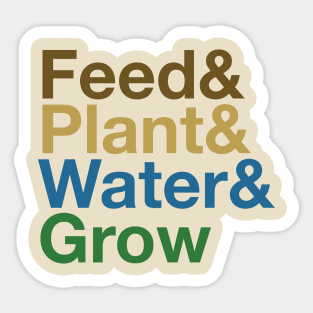 Feed & Plant & Water & Grow - the cycle Sticker